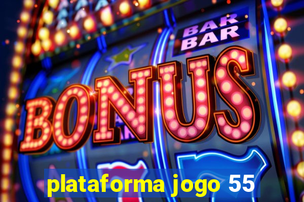 plataforma jogo 55